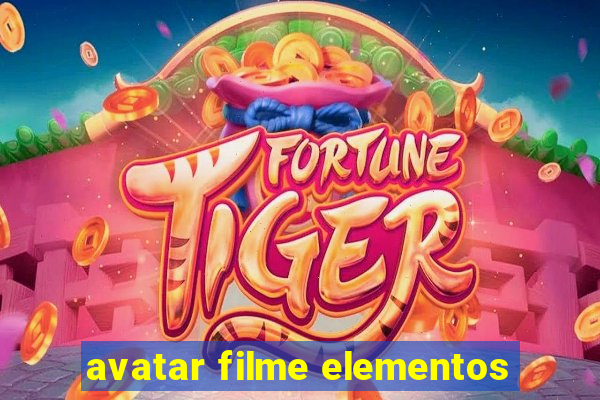 avatar filme elementos